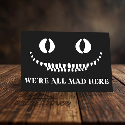 We're All Mad Here